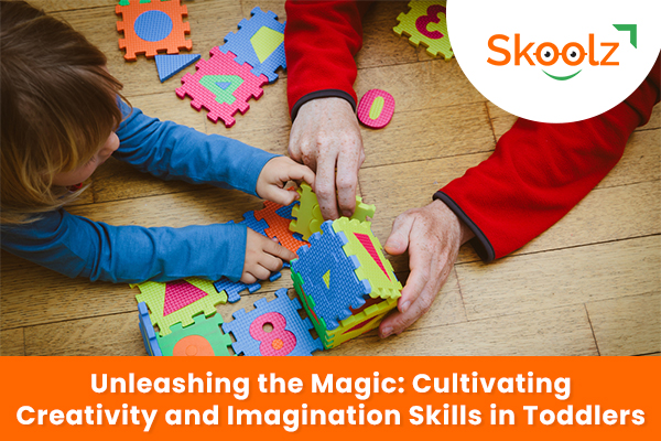 Unleashing the Magic: Cultivating Creativity and Imagination Skills in Toddlers