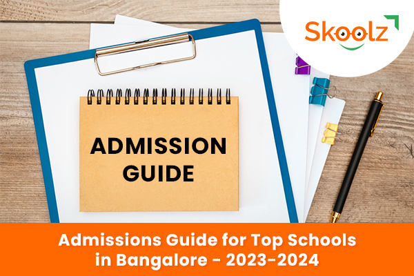 Admissions’ Guide for Top Schools in Bangalore - 2023-2024