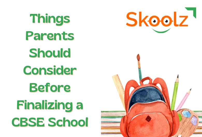 Things Parents Should Consider Before Finalizing a CBSE School