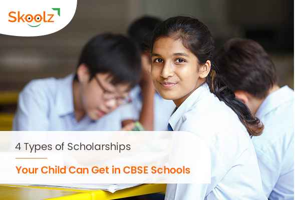 4 Types of Scholarships Your Child Can Get in CBSE Schools 