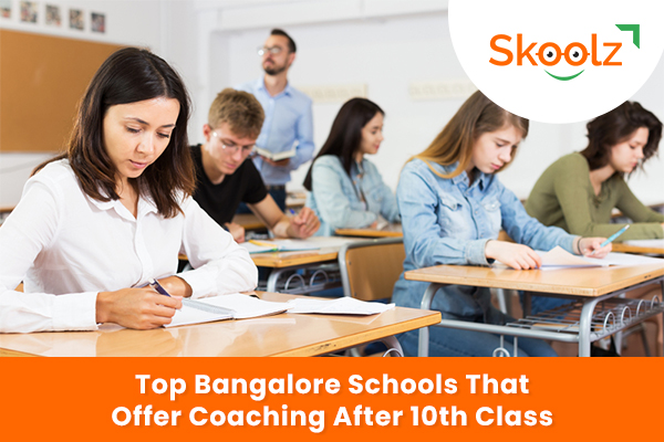 Top Bangalore Schools That Offer Coaching After 10th Class