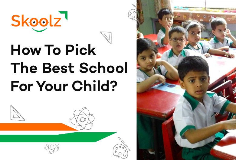 How To Pick The Best School For Your Child
